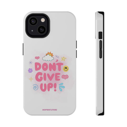 Inspirational Phone Case - "Don't Give Up!" Impact-Resistant Design